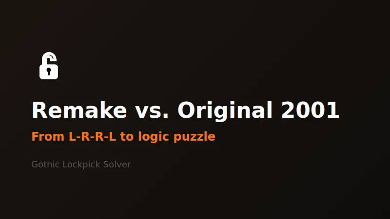 Gothic Remake vs. Original Gothic — How Lockpicking Changed